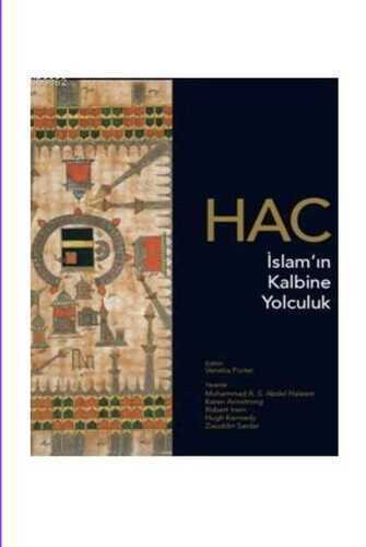 Hac - İslam’ın Kalbine Yolculuk