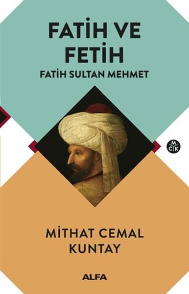 Fatih ve Fetih  Fatih Sultan Mehmet