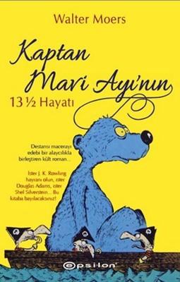 Kaptan Mavi Ayı’nın 13 ½ Hayatı