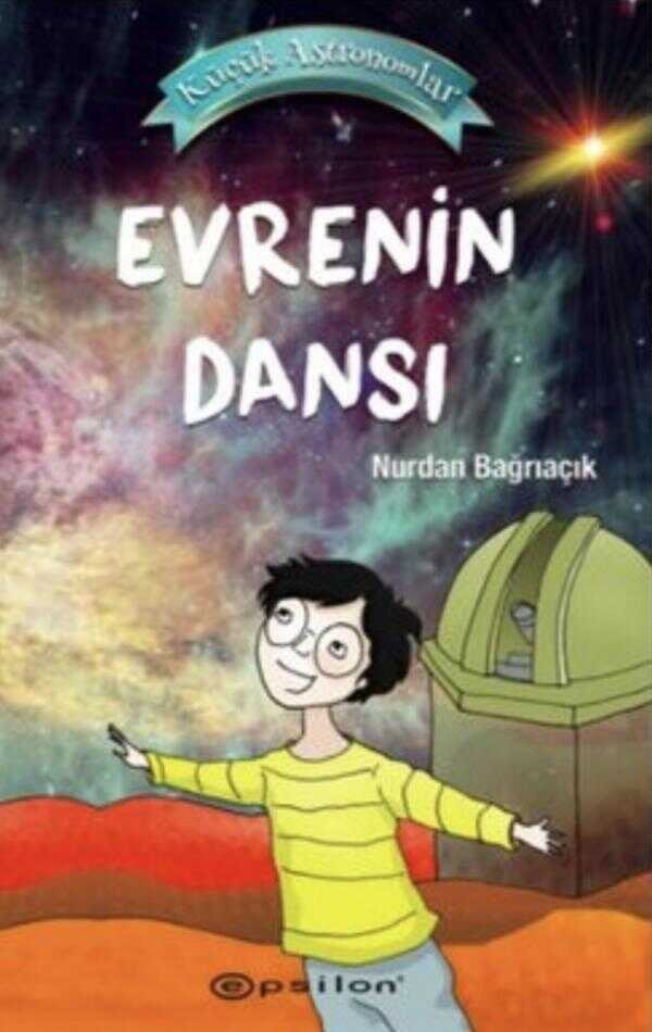 Küçük Astronomlar 4-Evrenin Dansı — Nurdan Bağrıaçık
