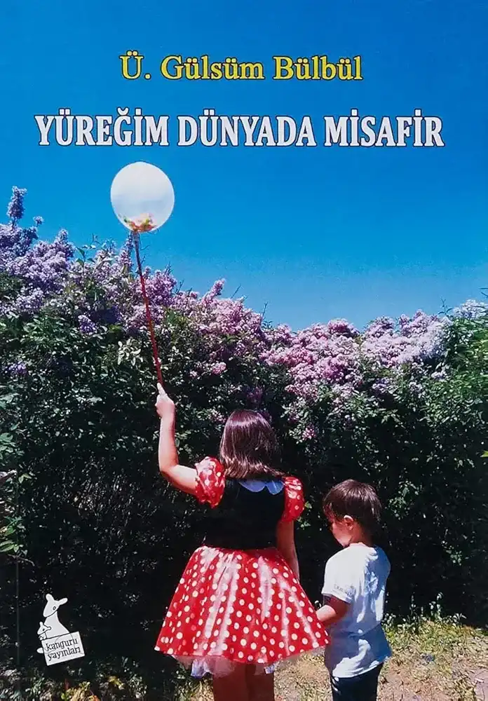 Yüreğim Dünyada Misafir