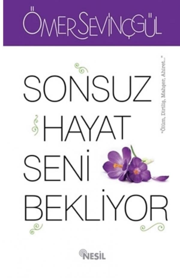 Sonsuz Hayat Seni Bekliyor