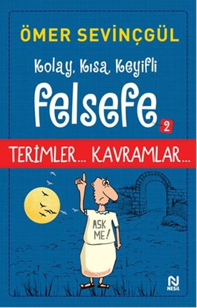 Kolay, Kısa, Keyifli Felsefe 2