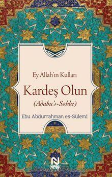 Ey Allah'ın Kulları Kardeş Olun
