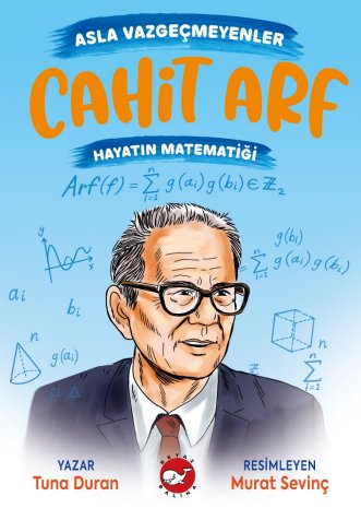 Asla Vazgeçmeyenler / Cahit Arf - Hayatın Matematiği