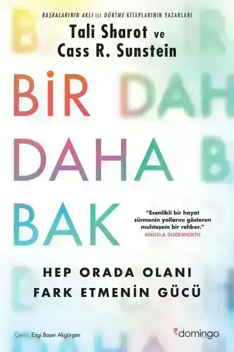 Bir Daha Bak: Hep Orada Olanı Fark Etmenin Gücü — Tali Sharot,