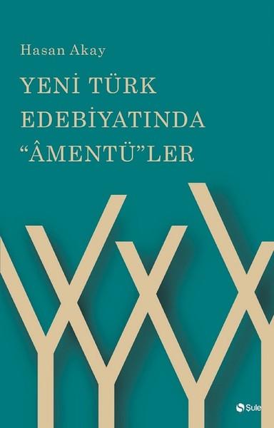 Yeni Türk Edebiyatında "Amentü"ler
