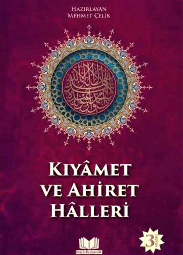 Kıyâmet ve Ahiret Hâlleri