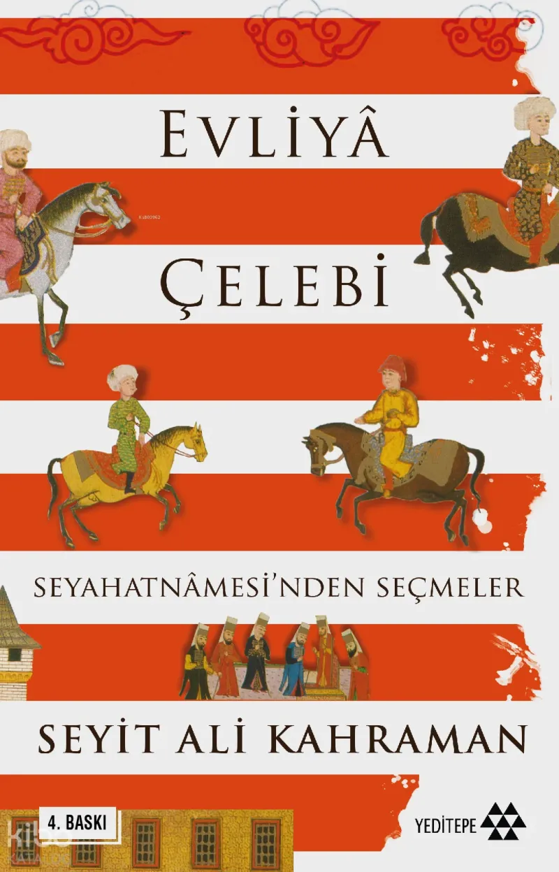 Evliyâ Çelebi Seyahatnâmesi'nden Seçmeler