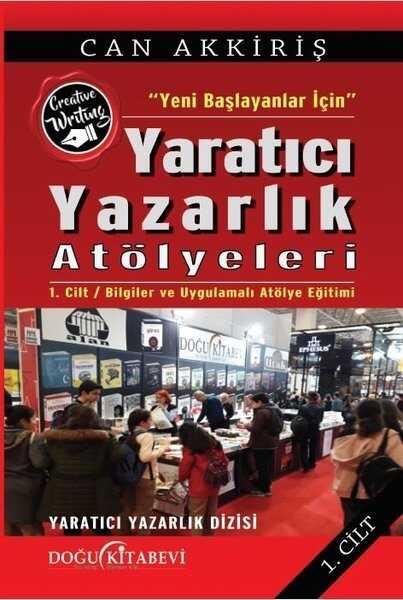 Yeni Başlayanlar İçin Yaratıcı Yazarlık Atölyeleri - Cilt 1
