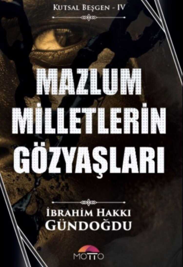 Kutsal Beşgen IV- Mazlum Milletlerin Gözyaşları