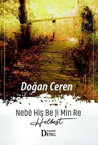 Nebê Hiş Be Ji Min Re