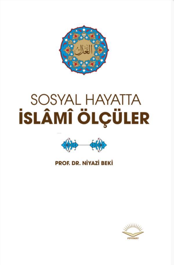 Sosyal Hayatta İslâmî Ölçüler