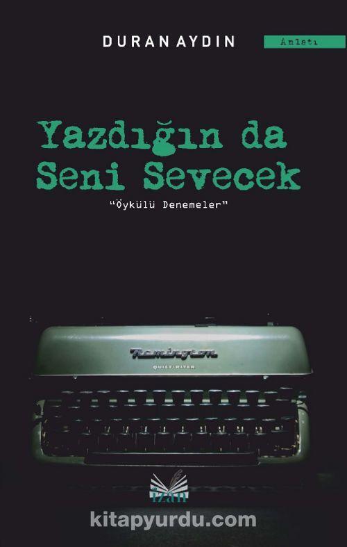 Yazdığın da Seni Sevecek