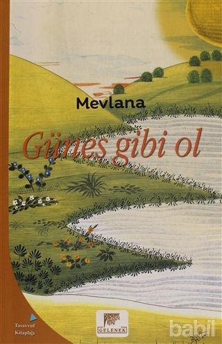 Güneş Gibi Ol