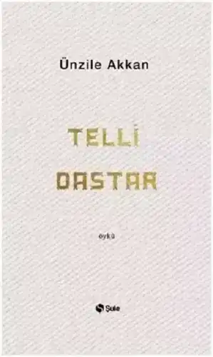 Telli Dastar — Ünzile Akkan