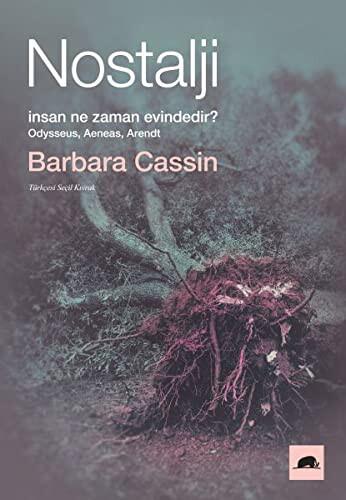 Nostalji - Insan Ne Zaman Evindedir — Barbara Cassin