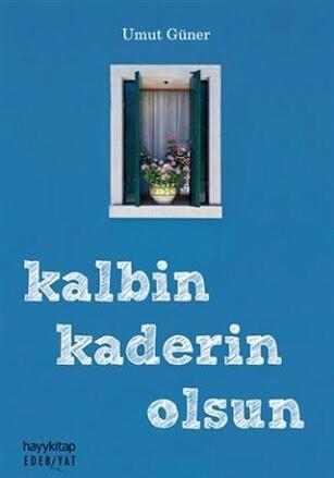 Kalbin Kaderin Olsun