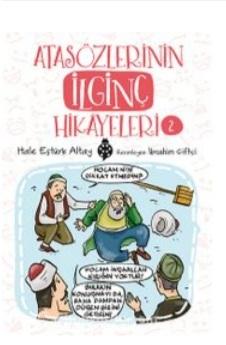 Atasözlerinin İlginç Hikayeleri 2