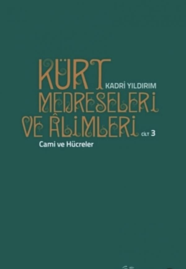Kürt Medreseleri ve Alimleri 3. Cilt