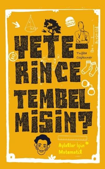 Yeterince Tembel misin?