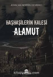 Haşhaşilerin Kalesi: Alamut