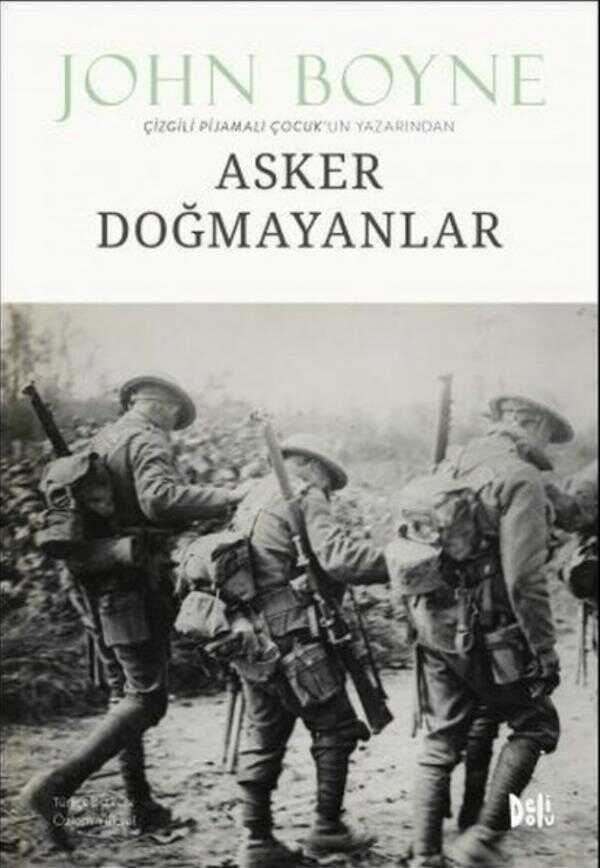 Asker Doğmayanlar — John Boyne