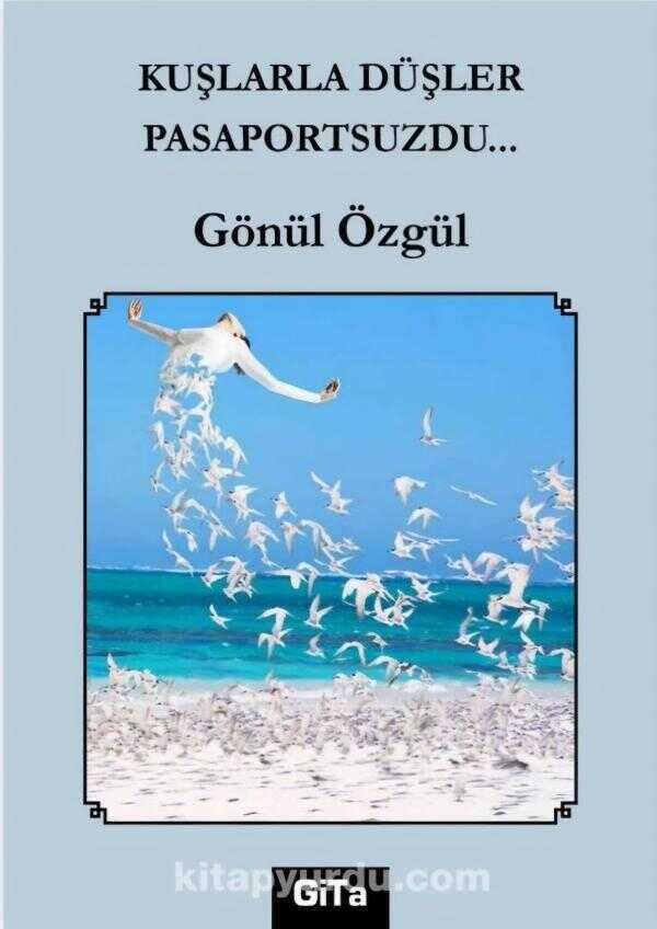 Kuşlarla Düşler Pasaportsuzdu…