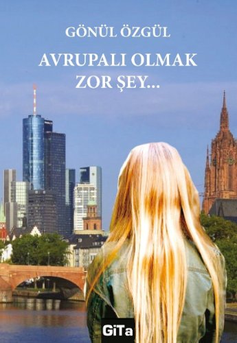 Avrupalı Olmak Zor Şey