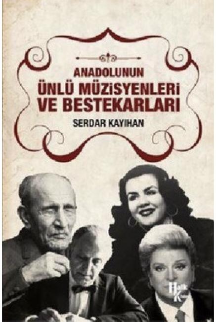 Anadolunun Ünlü Müzisyenleri ve Bestekarları