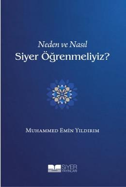 Neden ve Nasıl Siyer Öğrenmeliyiz?