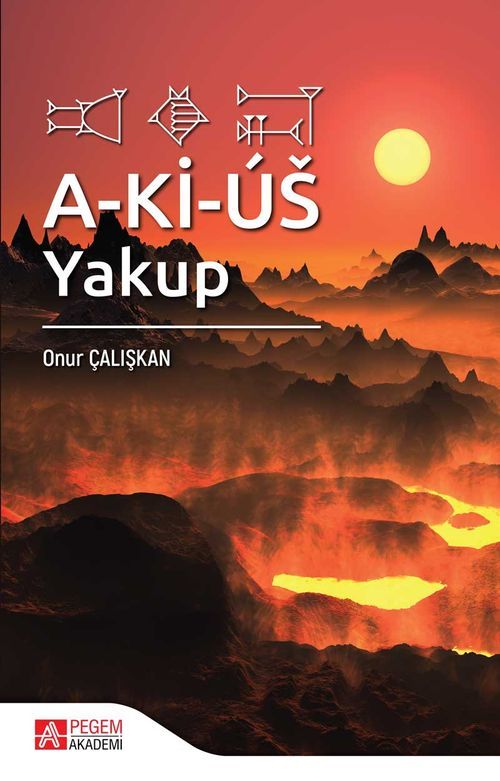 A-Ki-Úš: Yakup — Onur Çalışkan