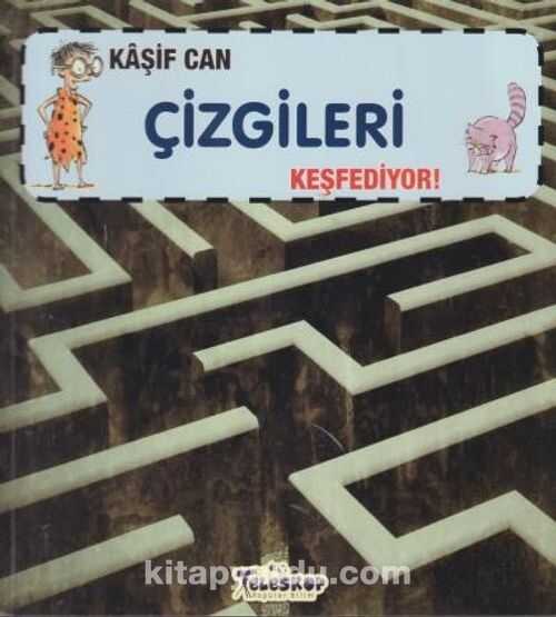 Kâşif Can Çizgileri Keşfediyor!