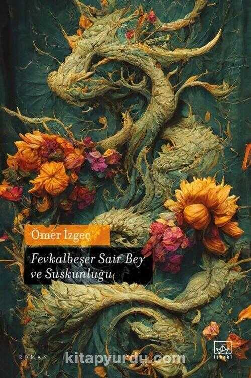 Fevkalbeşer Sair Bey ve Suskunluğu