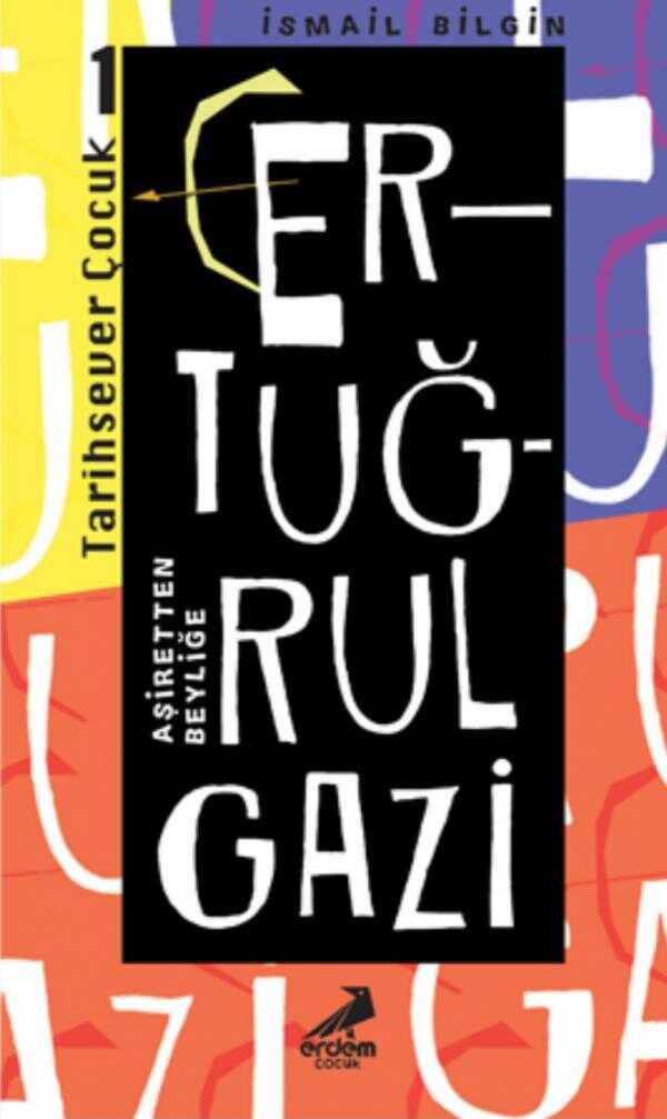 Ertuğrul Gazi / Aşiretten Beyliğe