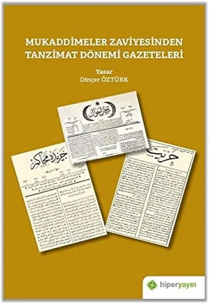 Mukaddimeler Zaviyesinden Tanzimat Dönemi Gazeteleri