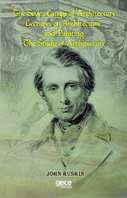 The Seven Lamps Of Architecture Lectures