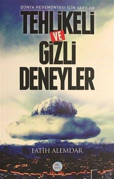 Tehlikeli ve Gizli Deneyler