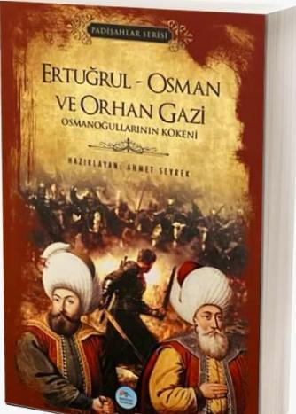 Ertuğrul – Osman ve Orhan Gazi