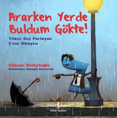 Ararken Yerde Buldum Gökte!