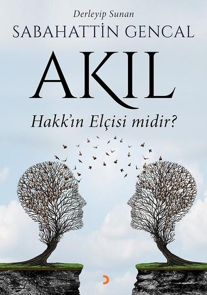 Akıl Hakk’ın Elçisi midir?