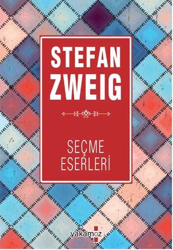 Stefan Zweig -  Seçme Eserleri 2