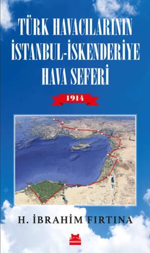 Türk Havacılarının İstanbul - İskenderiye Hava Seferi
