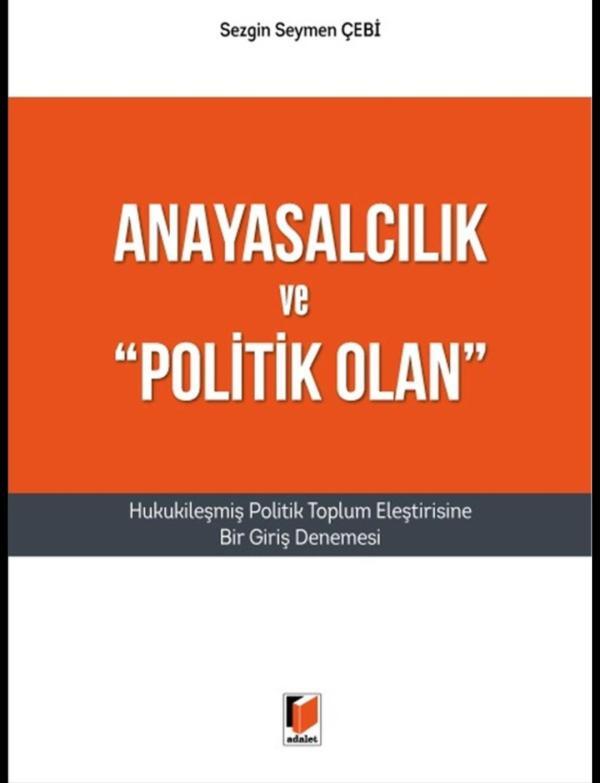 Anayasalcılık ve "Politik Olan"