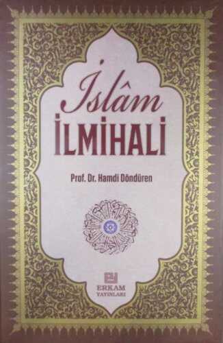 Delilleriyle İslam İlmihali  İnanç-İbadet-Günlük Hayat