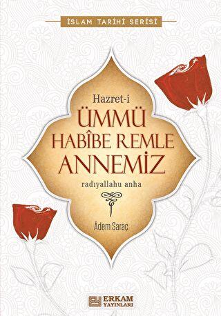Hazret-i Ümmü Habîbe Remle Annemiz
