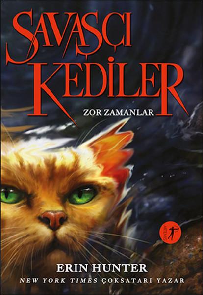 Savaşçı Kediler:  Zor Zamanlar