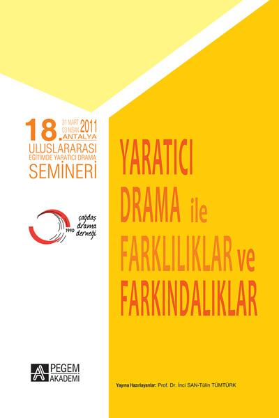 18. Uluslararası Eğitimde Yaratıcı Drama Semineri / Yaratıcı Drama İle Farklılıklar ve Farkındalıklar