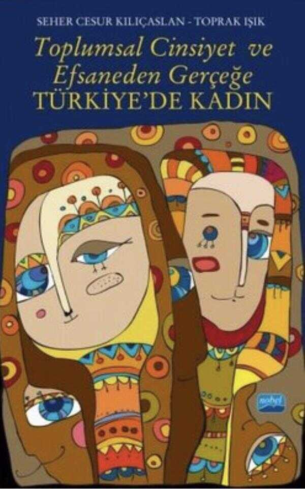 Toplumsal Cinsiyet ve Efsaneden Gerçeğe Türkiye'de Kadın