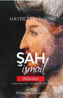 Şah İsmail Hikayeleri